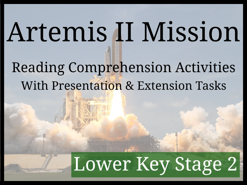 Artemis II Mission Reading Comprehension Activities | Year 3 & Year 4 | LKS2
