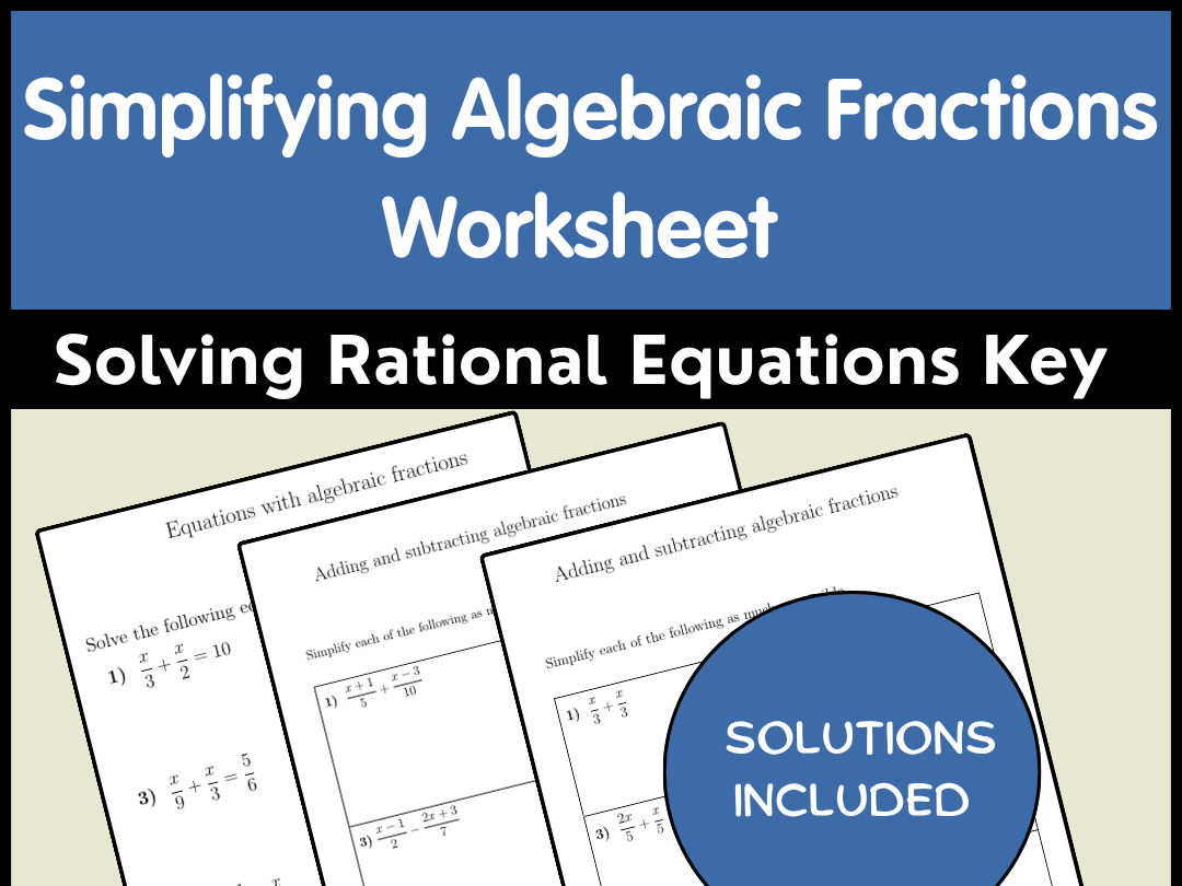 Simplifying Algebraic Fractions Worksheet | Solving Rational Equations Key