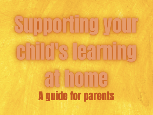 A guide to supporting your child's learning at home