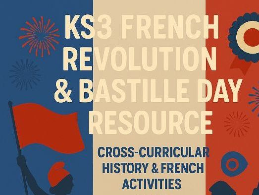 KS3 French Revolution & Bastille Day Resource | Cross-Curricular History & French Activities2026