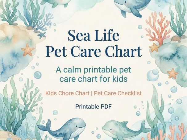 Sea Life Pet Care Chart | Kids Chore Chart | Printable PDF | Pet Care Checklist