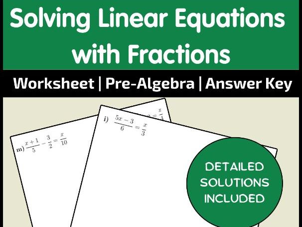 Solving Linear Equations with Fractions Worksheet | Pre-Algebra | Answer Key
