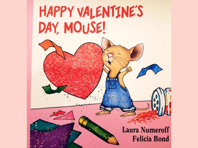 Happy Valentine's Day, Mouse!: A Lovely Valentine's Day Book for Kids (Ages 4-8) (If You Give...)