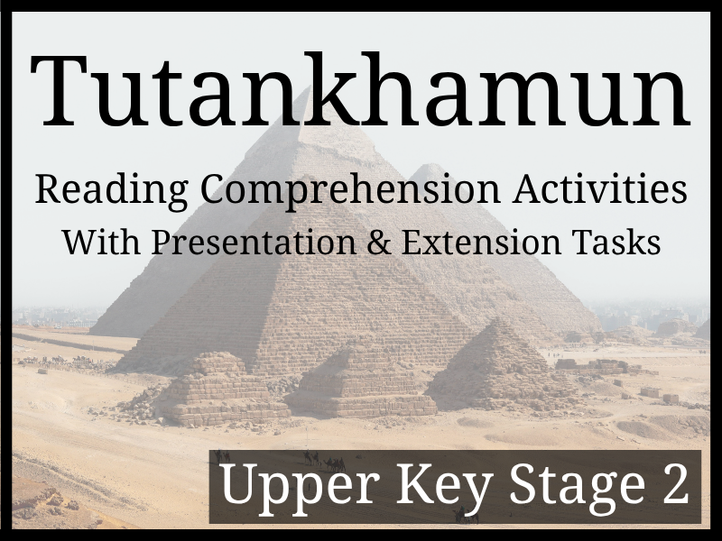 Tutankhamun Reading Comprehension Activities | Year 5 & Year 6 | UKS2
