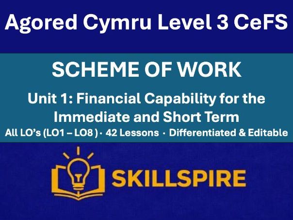 Agored Cymru CeFS Complete Scheme of Work | U1: Financial Capability for the Immediate & Short Term
