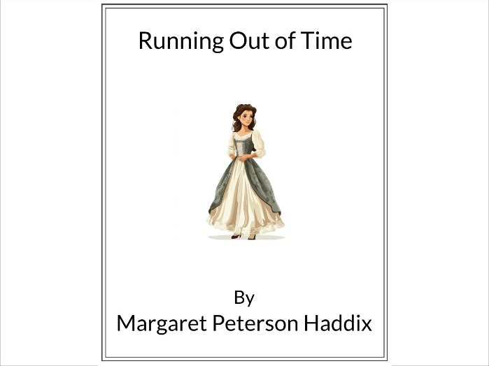 Running Out of Time by Margaret Peterson Haddix * (Lesson Plan)