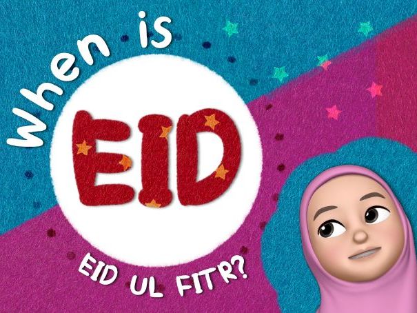 When is Eid (ul Fitr)?