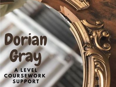 Dorian Gray - A Level Coursework Support