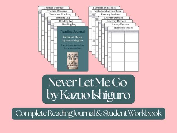 Never Let Me Go by Kazuo Ishiguro – Complete Reading Journal & Student Workbook