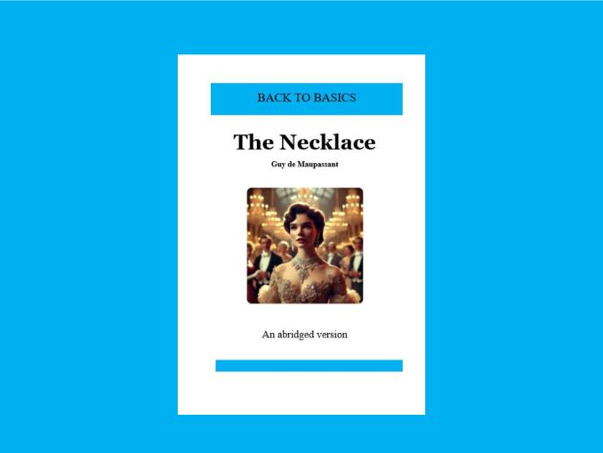 The Necklace by Guy De Maupassant: An abridged version