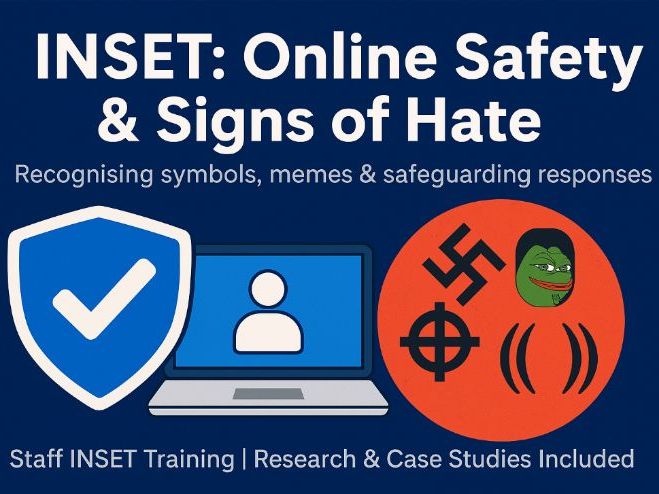 INSET: Online Safety & Recognising Signs of Hate
