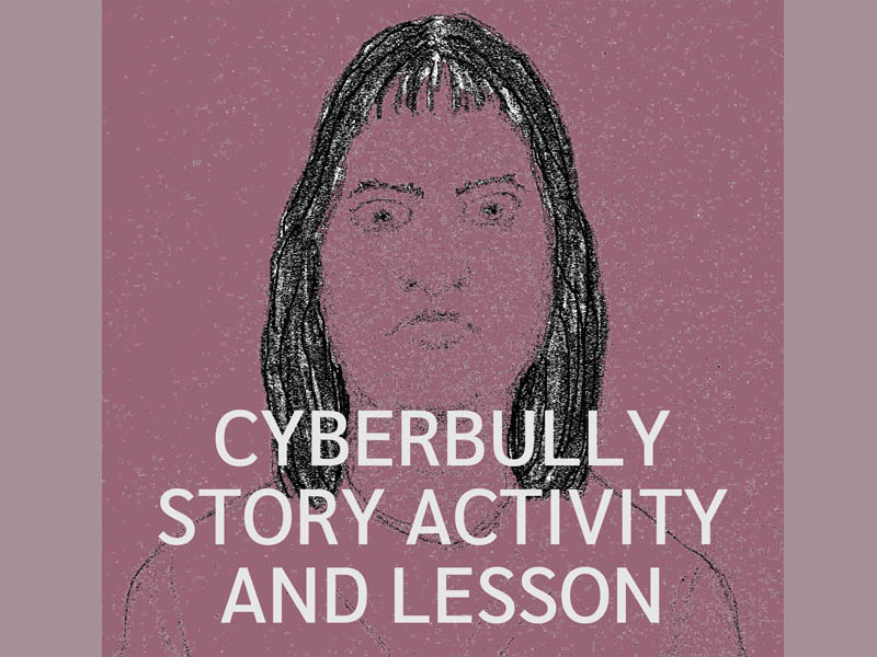 Cyberbully Story Activity and Lesson (UK)