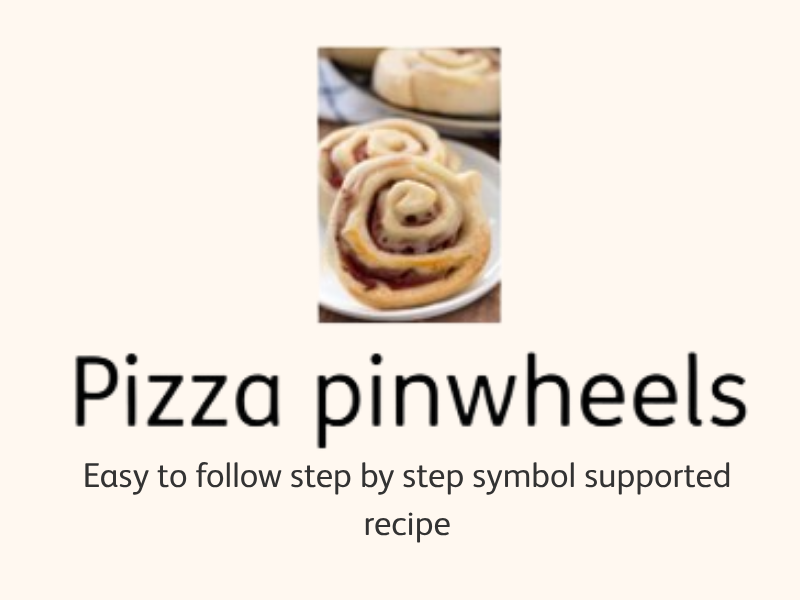 Pizza Pinwheels Recipe | Symbol-Supported Cooking Activity | SEN | Life Skills | Visual Rec