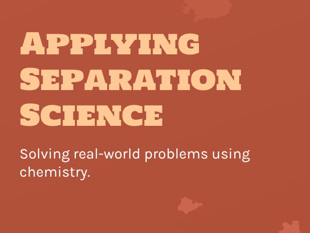 Applying Separation Science
