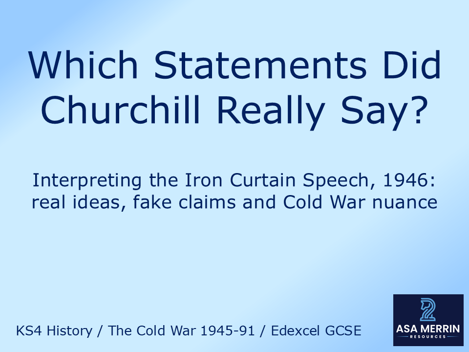 Churchill’s Iron Curtain Speech (1946): Real or Fake Statements Activity