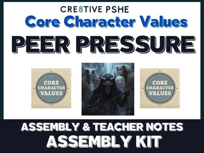 Assembly on Peer Pressure . Core Character Values