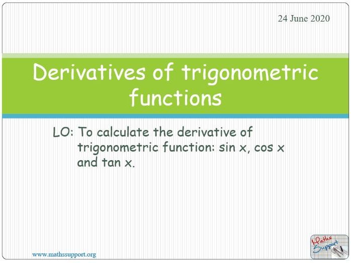 The derivative of sin (x), cos (x) and tan (x) Teaching Resources