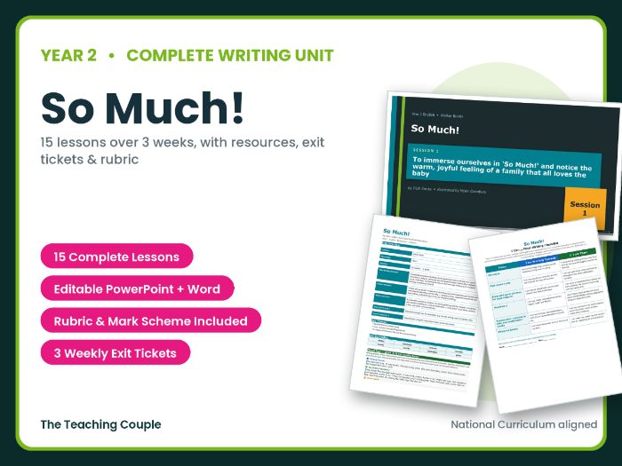 So Much! | Year 2 English Unit | 15 Complete Lessons + Resources + Mark Scheme
