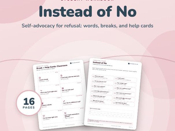Instead of No: Student Self-Advocacy Workbook