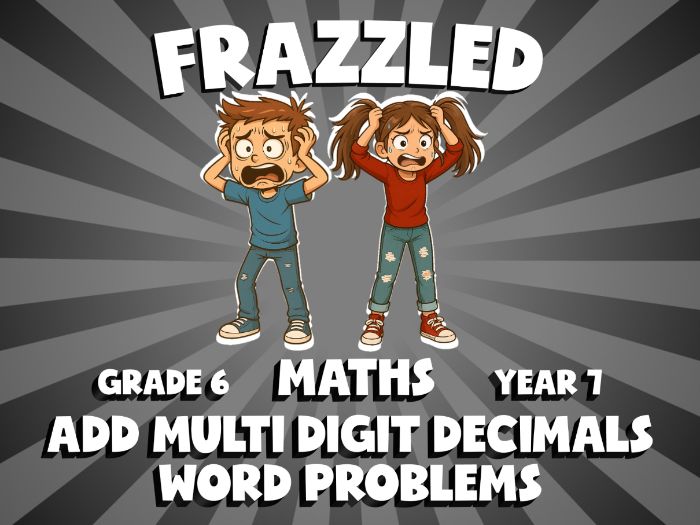 Add Multi Digit Decimals Word Problems FRAZZLED Maths Game | No-Prep Year 7 Review Activity
