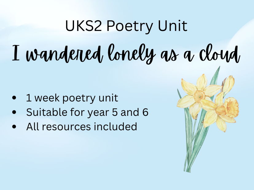 UKS2 Poetry  'I wandered lonely as a cloud'  1 Week Unit