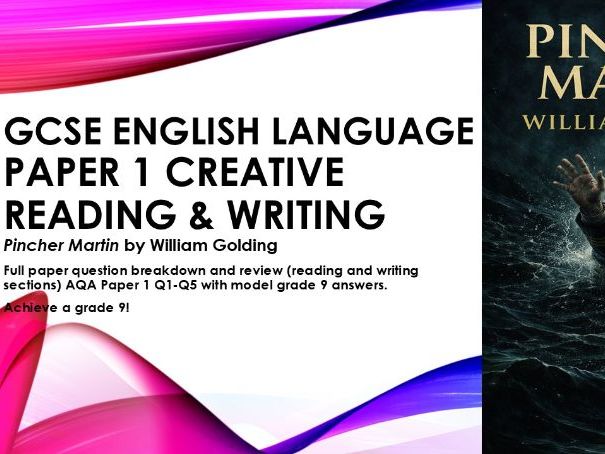 AQA GCSE English Lang Paper 1 Pincher Martin W. Golding Creative reading & writing Q1-5 grade 9