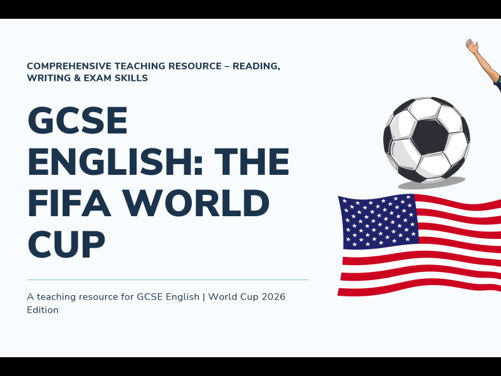 GCSE English The FIFA World Cup 2026 Reading Comprehension, Language Analysis, Inference & Writing L