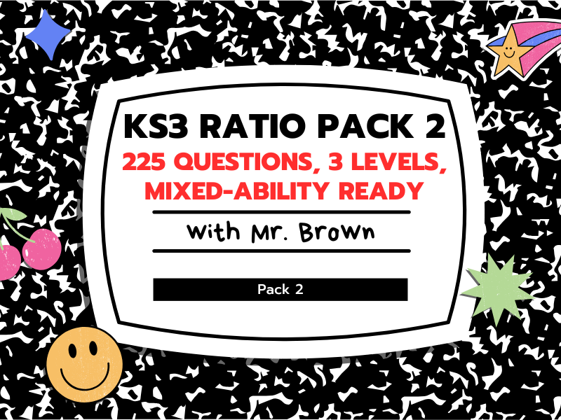 KS3 Ratios Pack 2: 225 Questions, 3 Levels, Mixed-Ability Ready