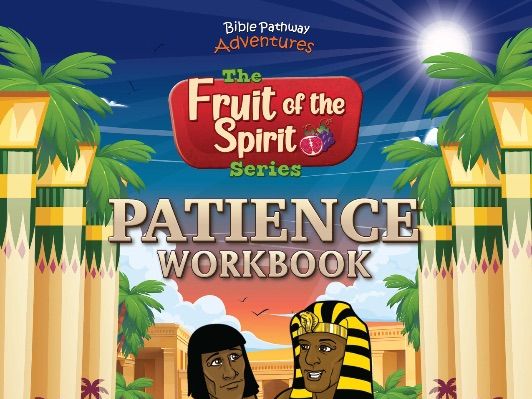 Patience: Fruit of the Spirit Workbook