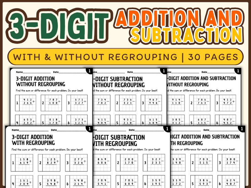 3-Digit Addition and Subtraction Worksheets with & Without Regrouping | 30 Pages