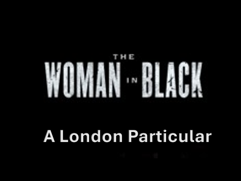 THE WOMAN IN BLACK. A LONDON PARTICULAR. READING COMPREHENSION. WITH ANSWERS.
