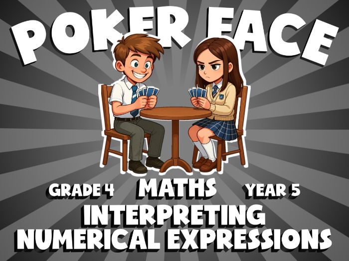 Interpreting Numerical Expressions POKER FACE Maths Game | No-Prep Year 5 Review Activity