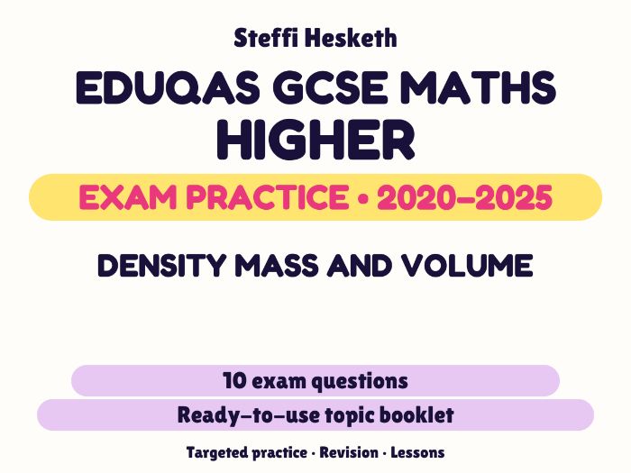 Eduqas GCSE Maths Higher: Density mass and volume Exam Questions | 2020-2025