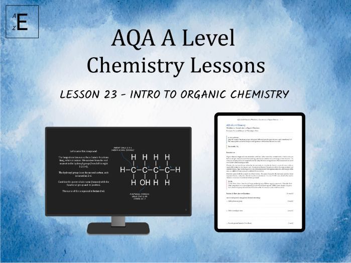 AQA A Level Chemistry Lesson 23 - Introduction to Organic Chemistry