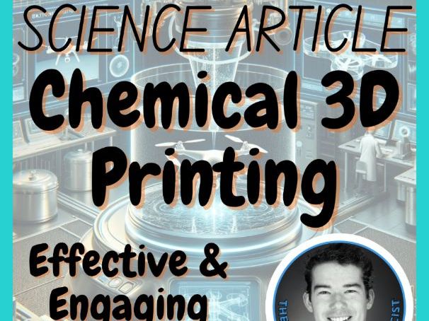 Chemical 3D Printing | Science Reading Comprehension Passage & Questions