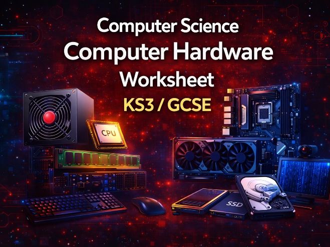 Computer Science Computer Hardware Worksheet (KS3 / GCSE)