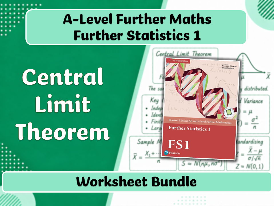 A-Level Further Maths | FS1 | Central Limit Theorem Worksheet Bundle