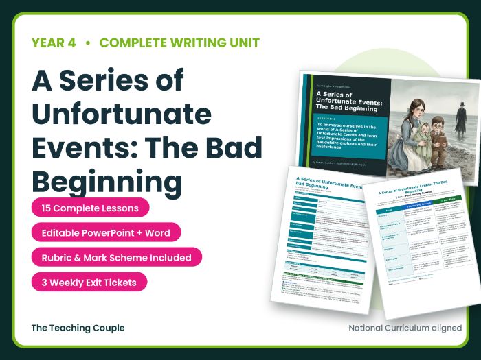 A Series of Unfortunate Events: The Bad Beginning | Year 4 English Unit | 15 Complete Lessons