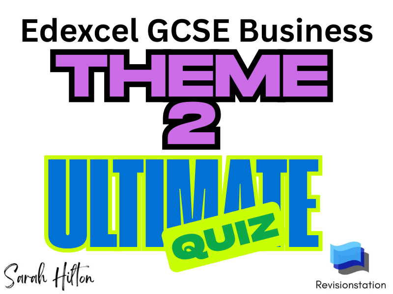 Edexcel GCSE Business Theme 2 Ultimate quiz and answers