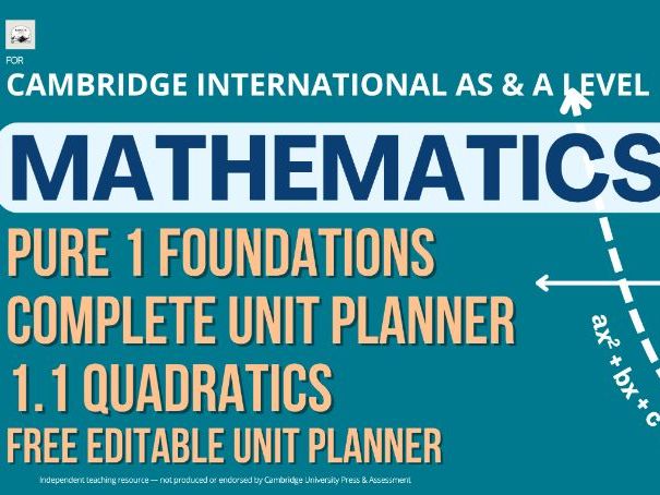 CAIE AS & A Level Mathematics 9709: Pure Mathematics 1 - Foundations, Unit Planner, 1.1 Quadratics