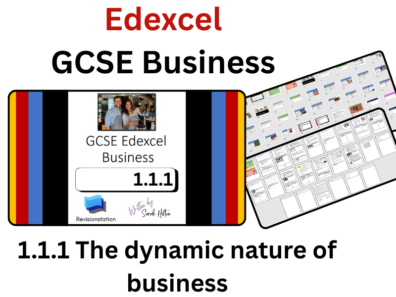 EDEXCEL GCSE BUSINESS 1.1.1 THE DYNAMIC NATURE OF BUSINESS 111 COMPLETE LESSON