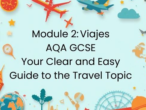 2026 Spanish GCSE - Module 2- Viajes