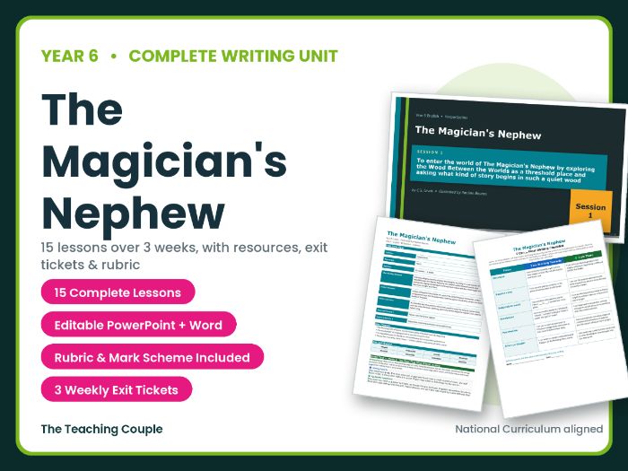 The Magician's Nephew | Year 6 English Unit | 15 Complete Lessons + Resources + Mark Scheme