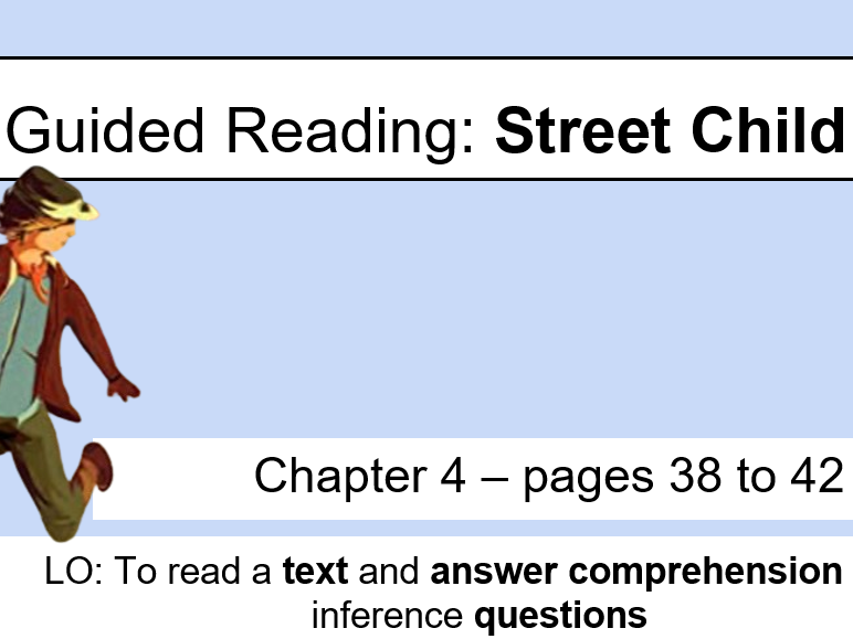 Guided Reading - Street Child - Berlie Doherty - Chapter 4 - Lesson 7 - KS2