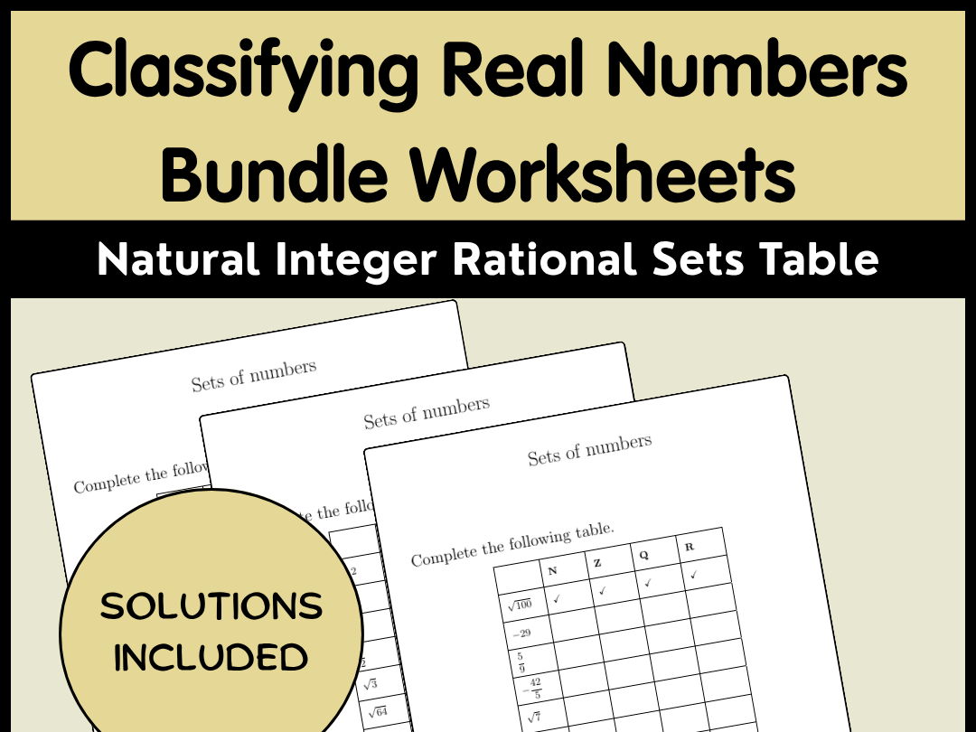 Classifying Real Numbers Bundle Worksheets Natural Integer Rational Sets Table