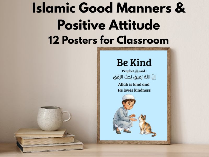 Islamic Good Manners and Positive Attitude : Posters for Classroom with Hadith Reference
