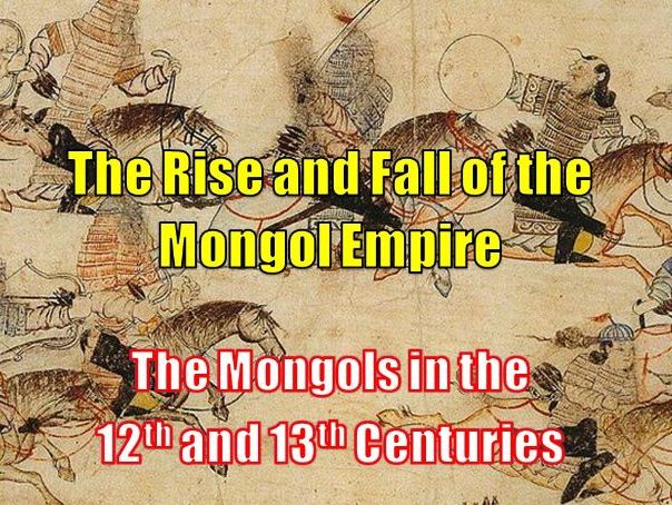 THE MONGOLS IN THE 12th and 13th CENTURIES