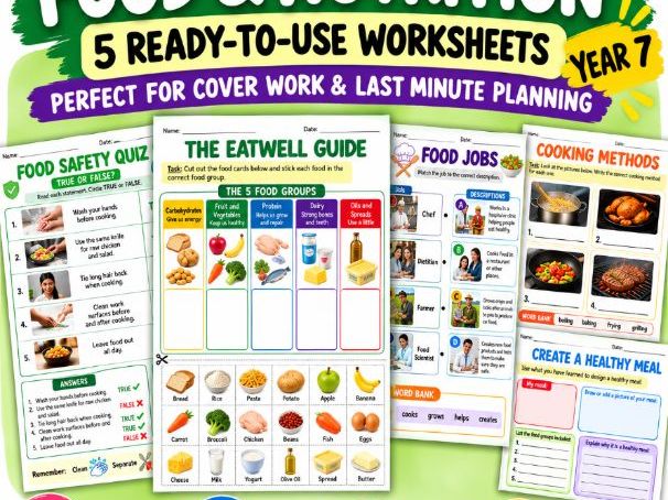 Year 7 Food & Nutrition | 5 Ready-to-Use Cover Worksheets