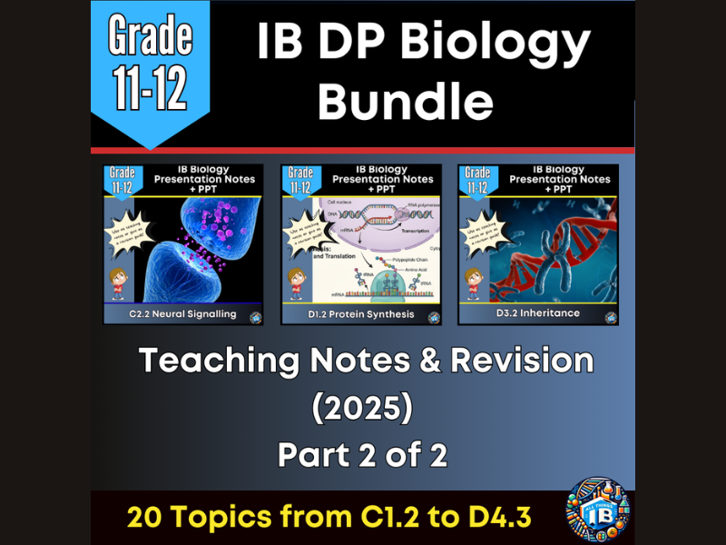 IB DP Biology Teaching Notes & Revision Bundle Topics C1.2 - D4.3 (2026)