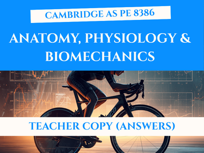 AS Level Sport & PE (8386) | Anatomy, Physiology & Biomechanics Teacher Answer Book